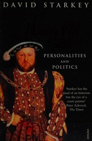 The reign of Henry VIII : personalities and politics : Starkey