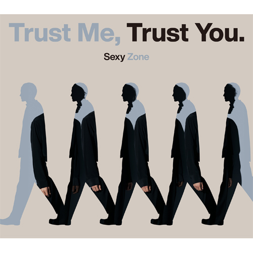 Trust Me, Trust You. [初回限定盤A][CD MAXI][+DVD] - Sexy Zone
