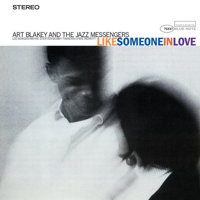 Like Someone In Love - Album by Art Blakey & The Jazz Messengers