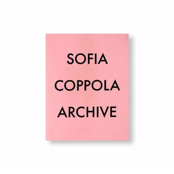 ARCHIVE by Sofia Coppola ソフィア・コッポラ作品集 : 二子玉川 蔦屋