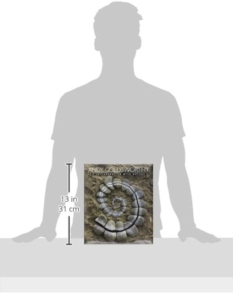 Andy Goldsworthy: A Collaboration with Nature: Goldsworthy, Andy