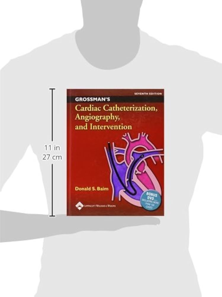 Grossman's Cardiac Catheterization, Angiography, And Intervention
