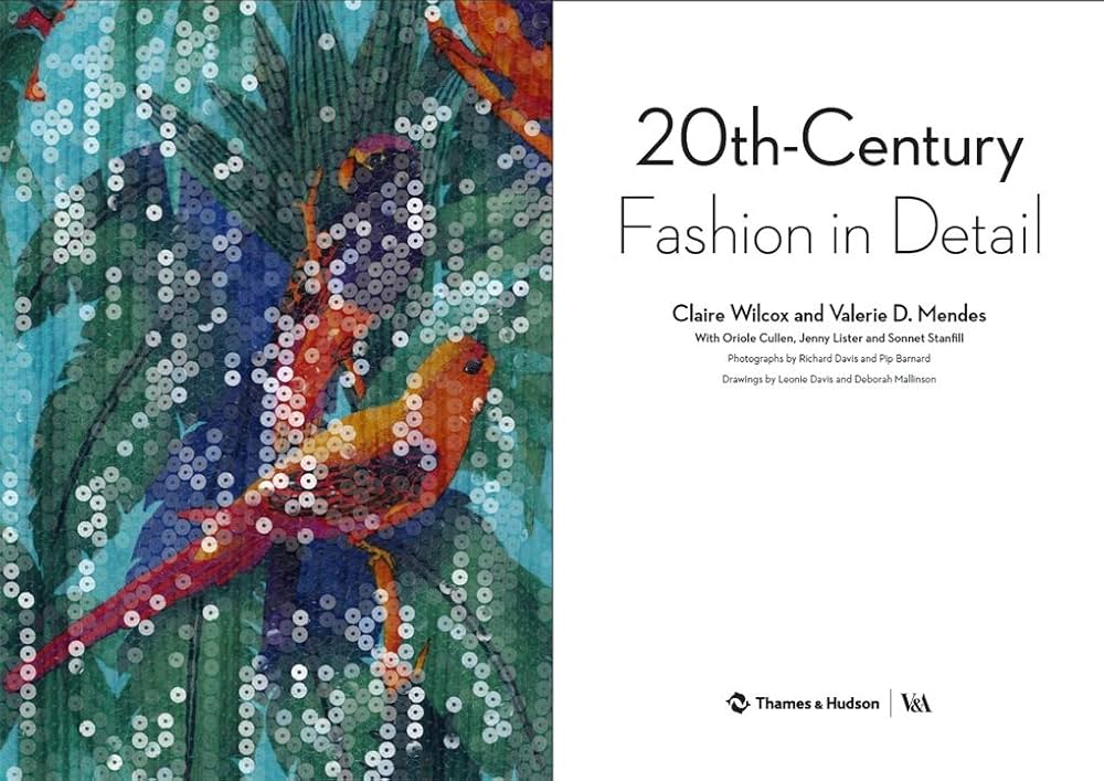 20th-Century Fashion in Detail (V&A Fashion in Detail, 1): Wilcox