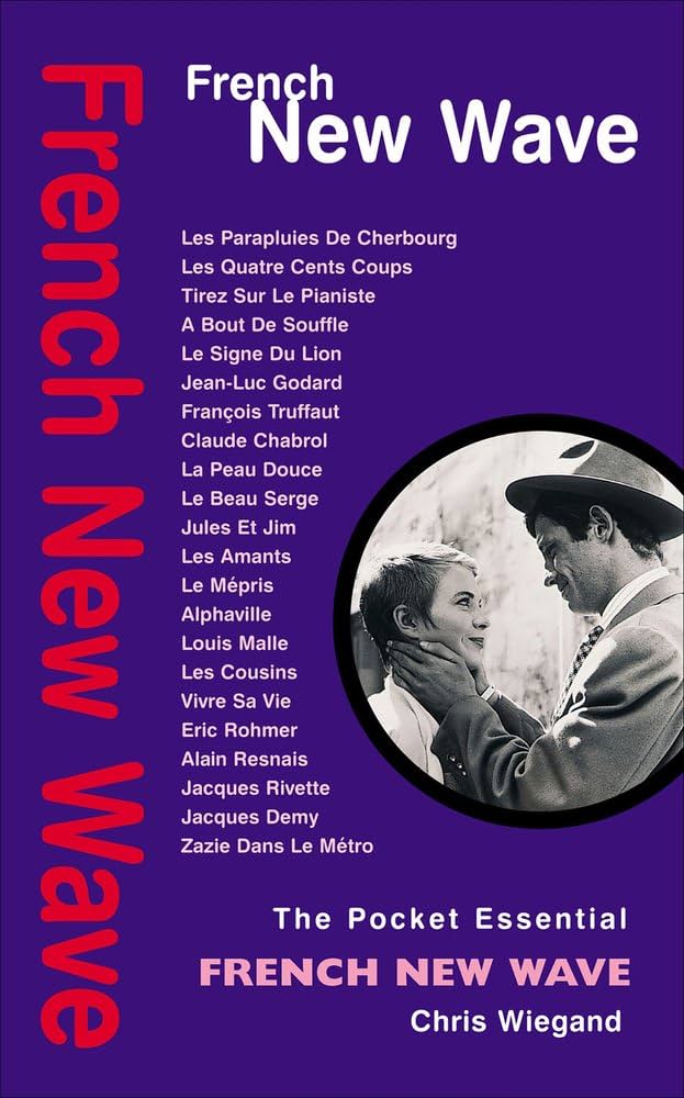 French New Wave (Pocket Essential series): Wiegand, Chris