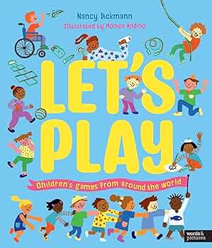 Let's Play: Children's Games From Around The World: Dickmann
