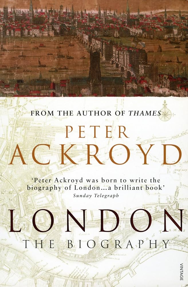 London: The Biography: Peter Ackroyd: 9780099422587: Amazon.com: Books