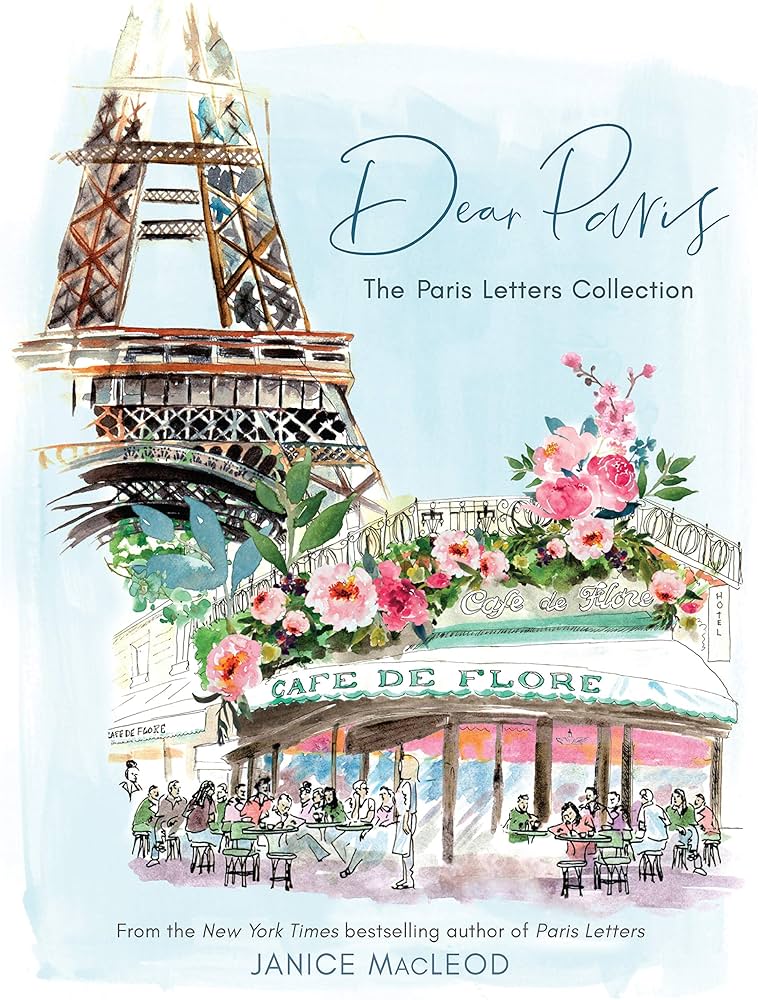 Dear Paris: The Paris Letters Collection: MacLeod, Janice