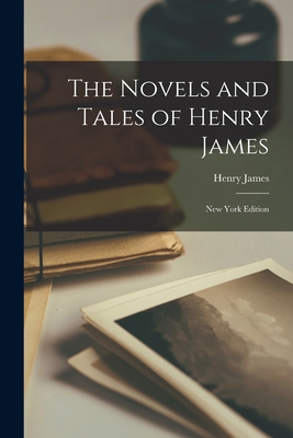 The Novels and Tales of Henry James New York Edition by Henry