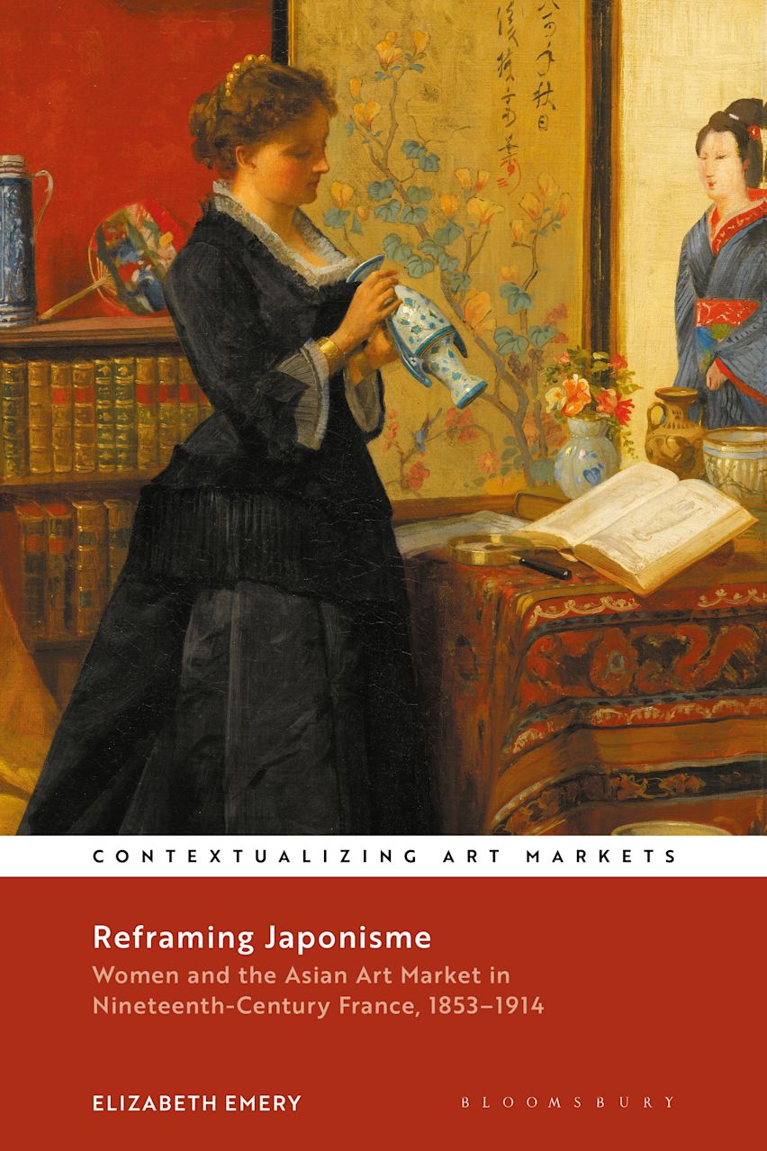 Reframing Japonisme: Women and the Asian Art Market in Nineteenth