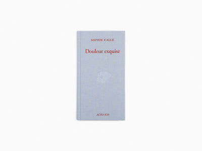 Sophie Calle - Douleur Exquise - Perrotin Store Paris