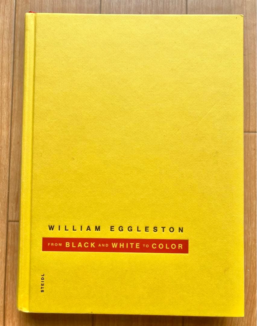 洋書 William Eggleston From black and white William Eggleston - From Black and White to Color - Steidl 2014